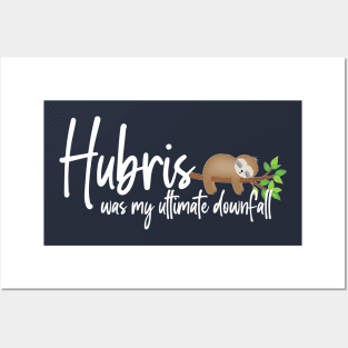 Sloth Hubris Funny Posters and Art